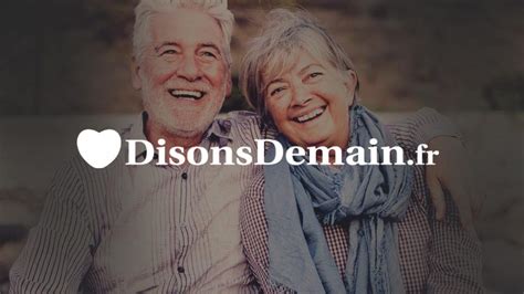 Disons Demain : Le site de rencontre pour les plus de。